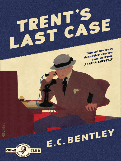 Title details for Trent's Last Case by E. C. Bentley - Available